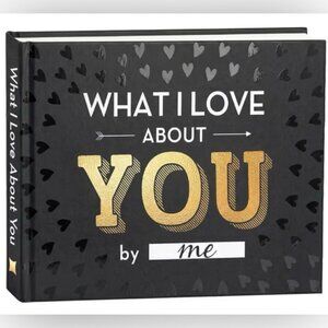 WHAT I LOVE ABOUT YOU FILL IN THE BLANK BOOK